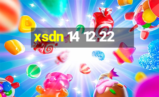 xsdn 14 12 22