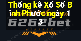 Thống kê Xổ Số Bình Phước ngày 13