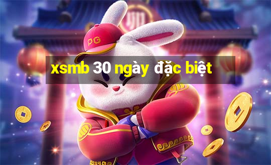 xsmb 30 ngày đặc biệt