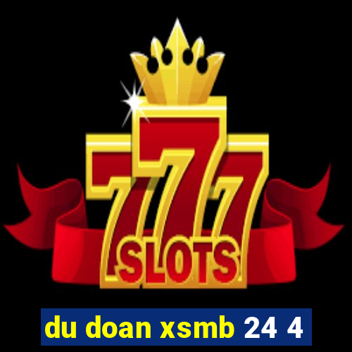 du doan xsmb 24 4