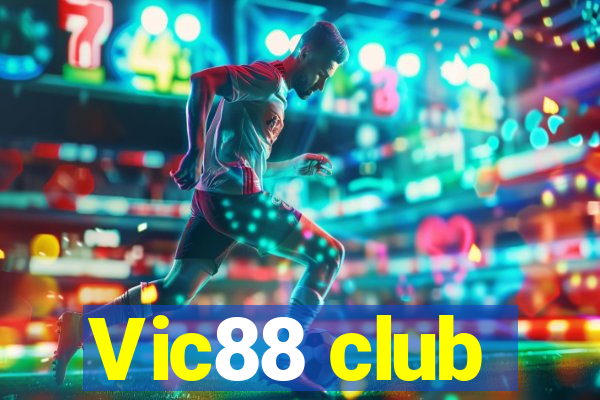 Vic88 club