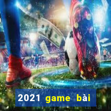 2021 game bài tướng tặng tiền