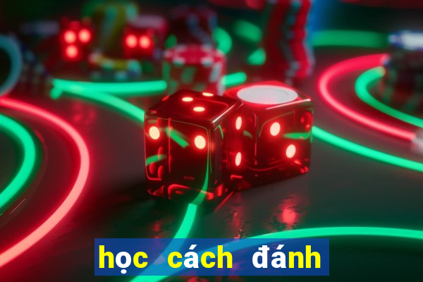 học cách đánh cờ tướng hay