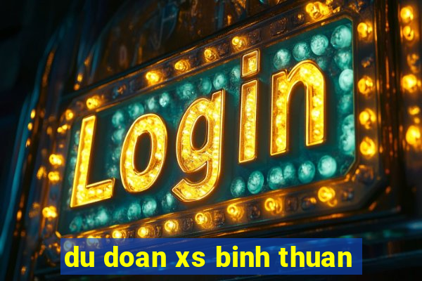 du doan xs binh thuan