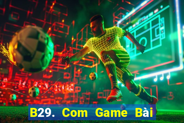 B29. Com Game Bài Tứ Sắc