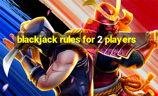 blackjack rules for 2 players