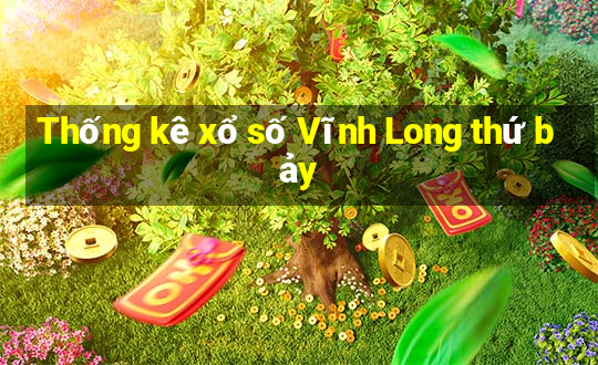 Thống kê xổ số Vĩnh Long thứ bảy