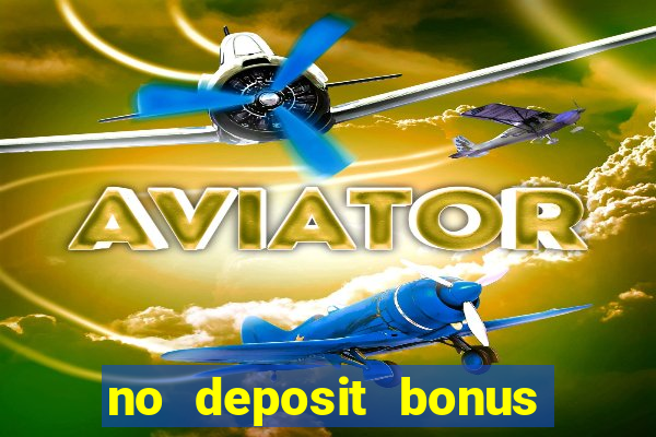 no deposit bonus casino 2017