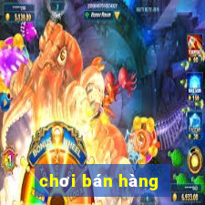 chơi bán hàng