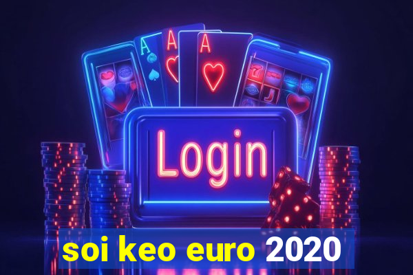 soi keo euro 2020