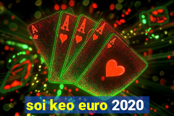 soi keo euro 2020