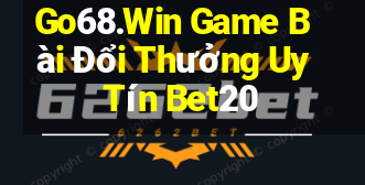 Go68.Win Game Bài Đổi Thưởng Uy Tín Bet20