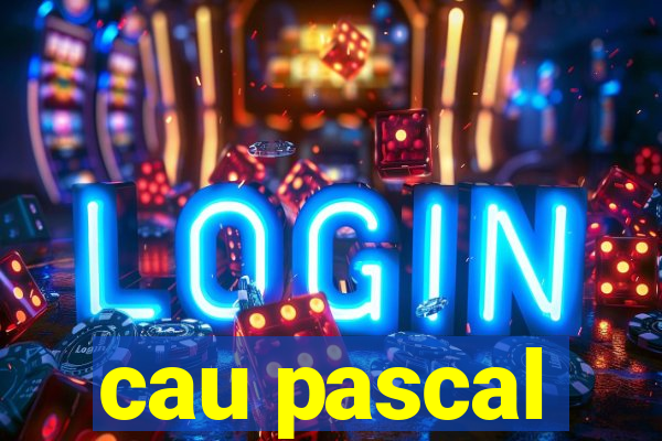 cau pascal