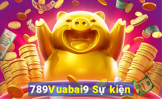 789Vuabai9 Sự kiện