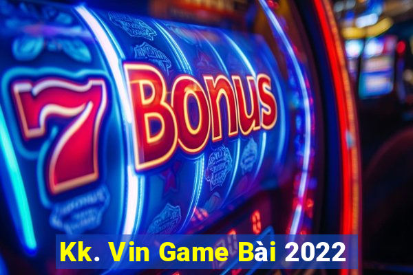 Kk. Vin Game Bài 2022