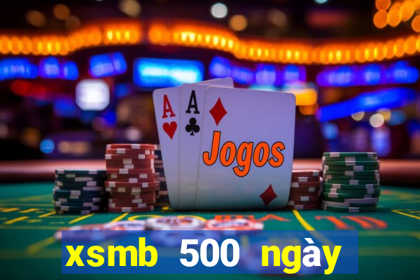 xsmb 500 ngày gần đây nhất