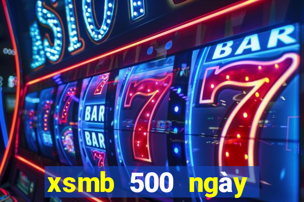 xsmb 500 ngày gần đây nhất