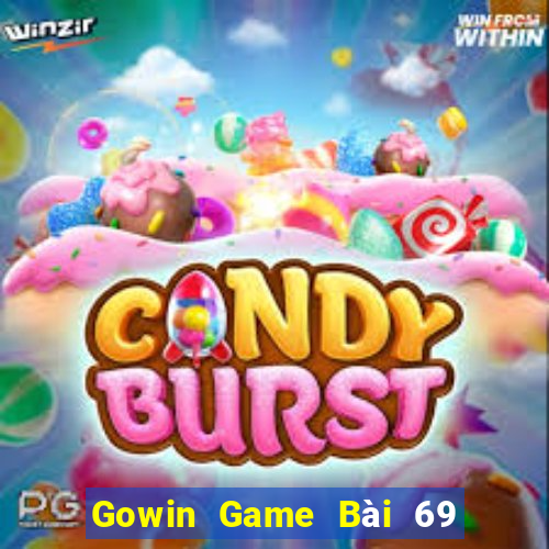 Gowin Game Bài 69 Doi Thuong