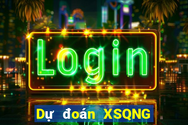 Dự đoán XSQNG ngày 31