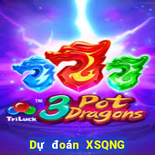 Dự đoán XSQNG ngày 31