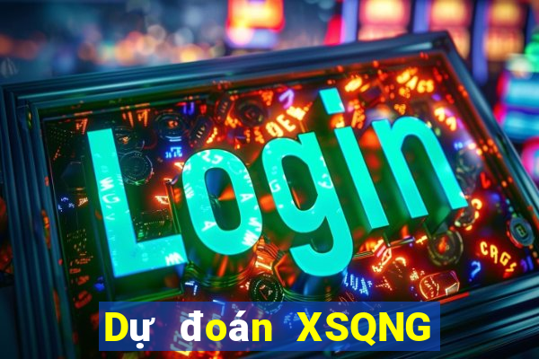 Dự đoán XSQNG ngày 31