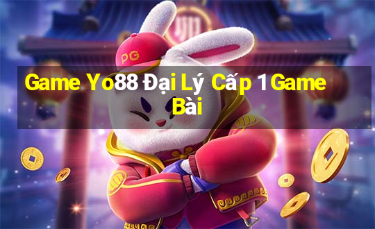 Game Yo88 Đại Lý Cấp 1 Game Bài