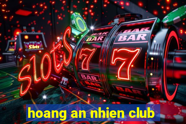 hoang an nhien club