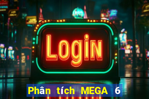 Phân tích MEGA 6 45 ngày 31