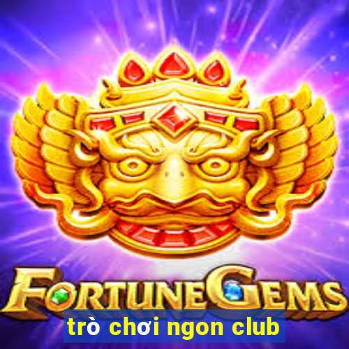 trò chơi ngon club