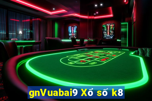 gnVuabai9 Xổ số k8