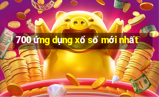 700 ứng dụng xổ số mới nhất