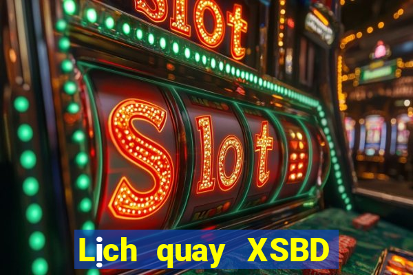 Lịch quay XSBD thứ bảy