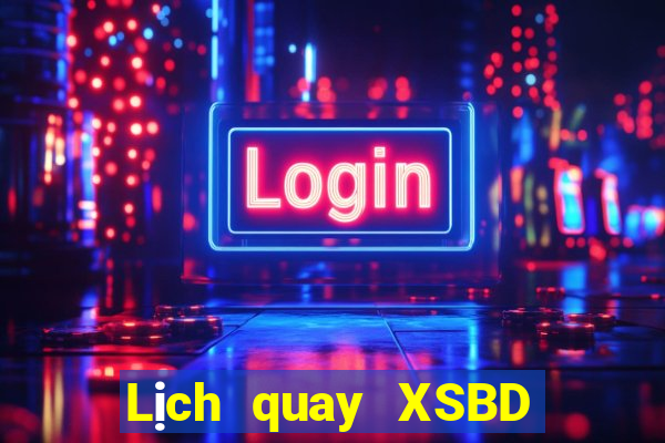 Lịch quay XSBD thứ bảy