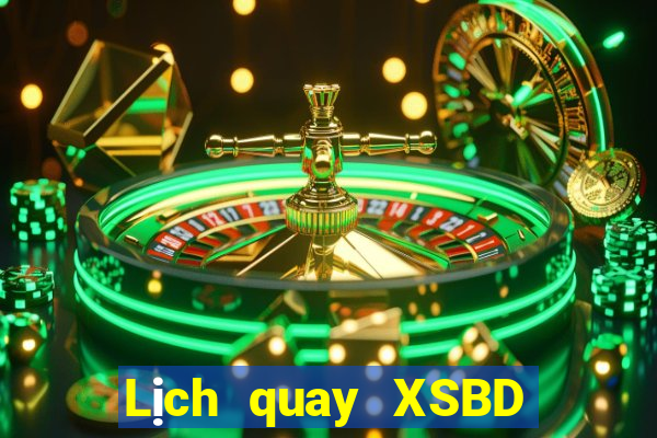 Lịch quay XSBD thứ bảy