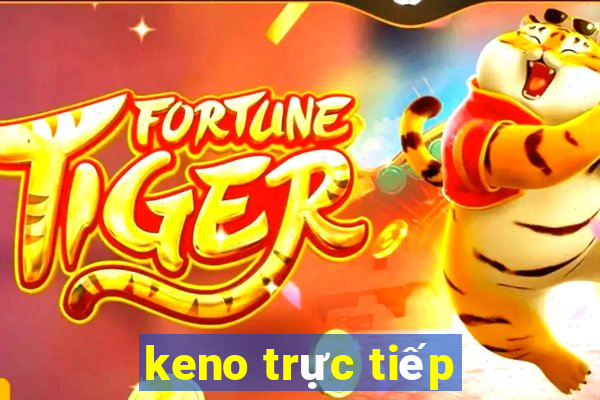 keno trực tiếp