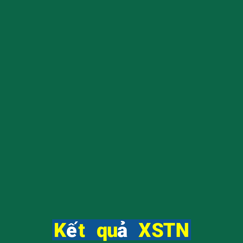 Kết quả XSTN Thứ 2