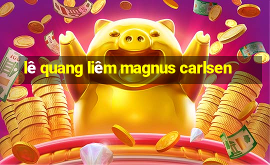 lê quang liêm magnus carlsen