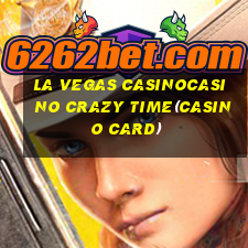 LA VEGAS CASINOCASINO CRAZY TIME(CASINO CARD)