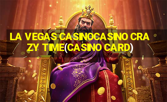 LA VEGAS CASINOCASINO CRAZY TIME(CASINO CARD)