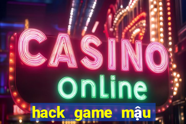 hack game mậu binh zingplay