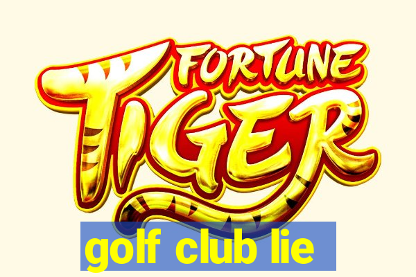 golf club lie