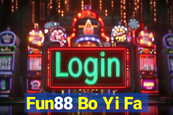 Fun88 Bo Yi Fa