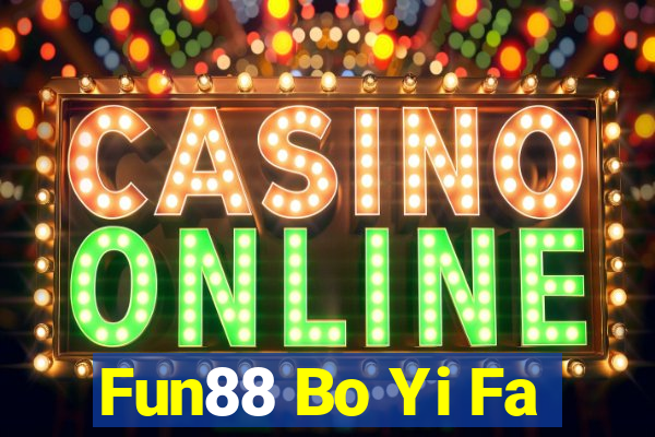 Fun88 Bo Yi Fa