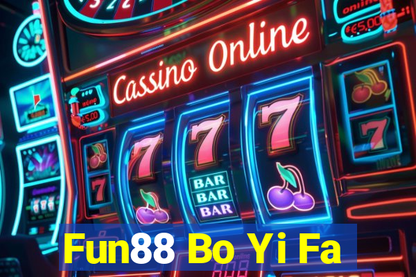 Fun88 Bo Yi Fa