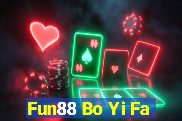 Fun88 Bo Yi Fa