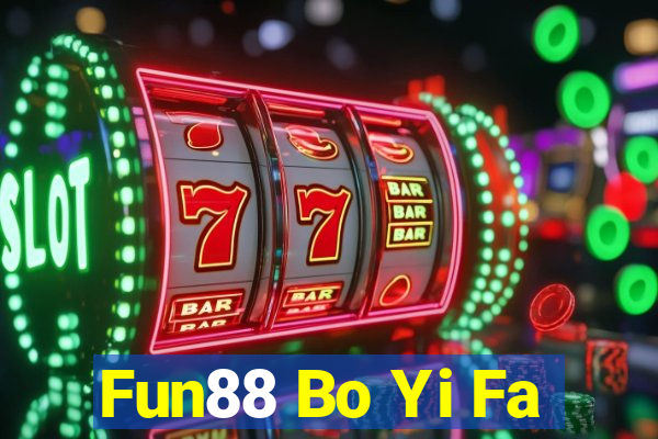 Fun88 Bo Yi Fa