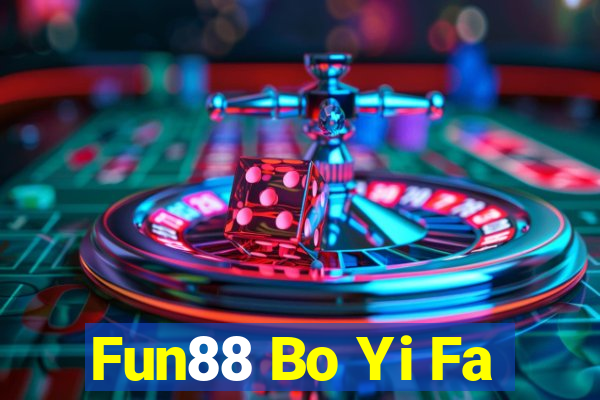 Fun88 Bo Yi Fa