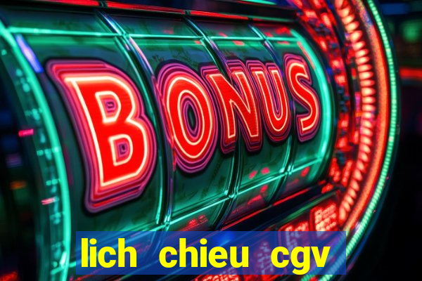 lich chieu cgv giga mall