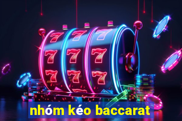 nhóm kéo baccarat