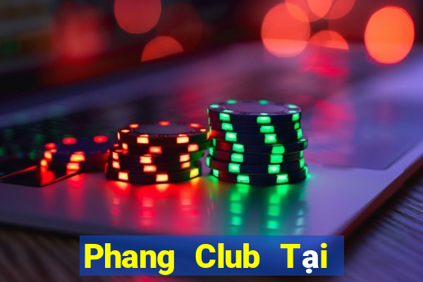 Phang Club Tại Game Bài Đổi The